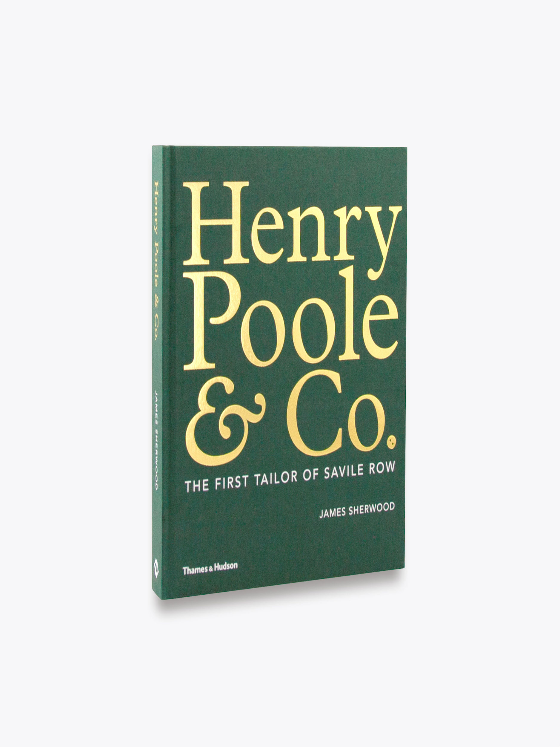 Henry Poole Co. The First Tailor of Savile Row book